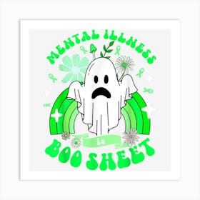 Mental Illness Is Boo Sheet Green Boos Funny Halloween Ghost Art Print