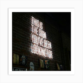 This Is The Sign You'Ve Been Looking For 2 Art Print