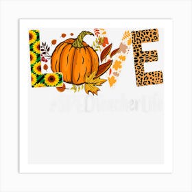 Special Education Teacher Love Fall Leopard Halloween Autumn Art Print