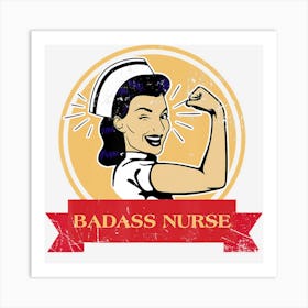 Badass Nurse Work Job Profession Gift Women Funny Art Print