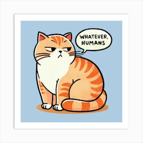 Whatever Humans Art Print