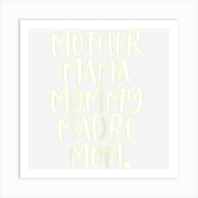 Mother Mama Mommy Madre Mom Mommy Art Print