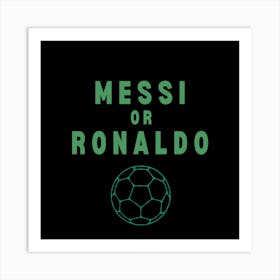 Messi Or Ronaldo Kids Bedroom Black And Green Art Print