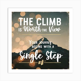 Climb Is Worth The View Art Print