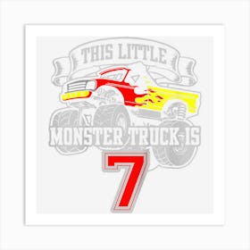 Kids Monster Truck 7th Birthday This Little Monster Trucks Art Print