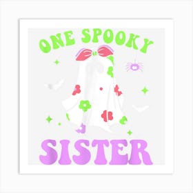 One Spooky Sister Halloween Trick Or Treat Spooky Ghost Art Print