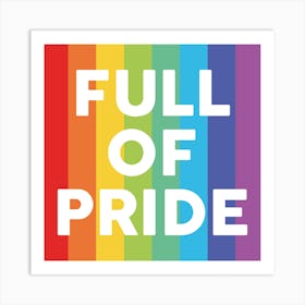 Full of Pride Rainbow LGBT Art Print