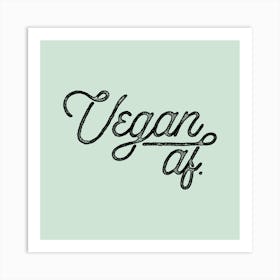 Vegan Af Art Print