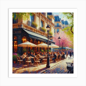 Paris Cafe.Cafe in Paris. spring season. Passersby. The beauty of the place. Oil colors.6 Art Print