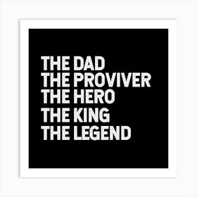 The Dad Provider Hero Legend Art Print