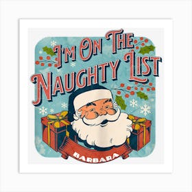 Barbara Christmas Naughty List Funny Santa Xmas Holiday Art Print