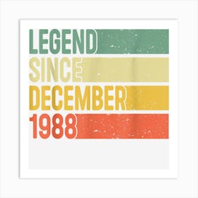 Legend Since December 1988 34 Years Old Gifts 34th Birthday Art Print