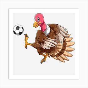 Turkey Soccer Thanksgiving Turkey Playing Soccer Turkey Art Print