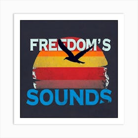 Freedom'S Sounds Art Print