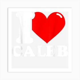 I Love Caleb Art Print