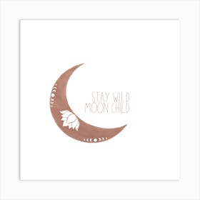 Stay Wild Moon Child Square Art Print