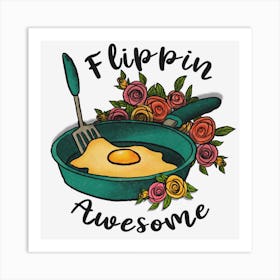 Flippin Awesome Art Print