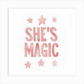 Shes Magic Art Print