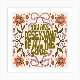 You Are Deserving Art Print