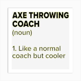 Axe Throwing Coach Definition Funny Axe Thrower Humor Art Print