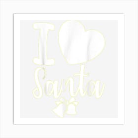 Love Santa ! Xmas Days Saying Slogan Quotes Family Winter Art Print