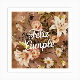 Feliz cumple and Feliz cumpleaños sign means Happy Birthday in Spanish language, Birthday party celebration gift with birthday cake candle colorful balloons best congratulation over light backgroundFeliz Cumple 13 Art Print