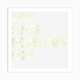 94th Birthday Men Women Epic Since November 1928 Art Print