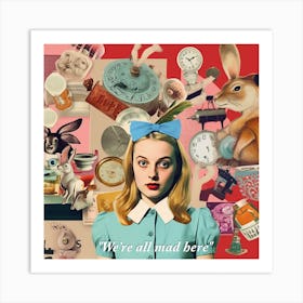We Re All Mad Here Alice In Wonderland Quote Square Art Print