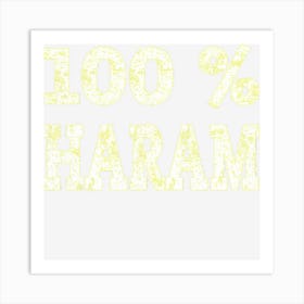 Funny 100 Haram Fasting Ramadan Muslim Gift Art Print