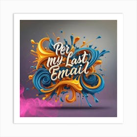 Per My Last Email Art Print