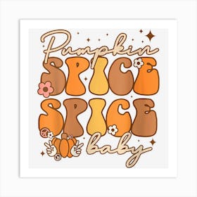 Thanksgiving Pumpkin Spice Spice Baby Cute Hippie Pumpkin Art Print