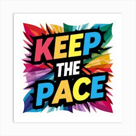 Keep The Pace 3 Art Print