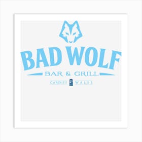 Bad Wolf Bar And Grill Art Print