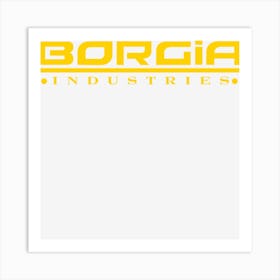 Borgia Industries Art Print