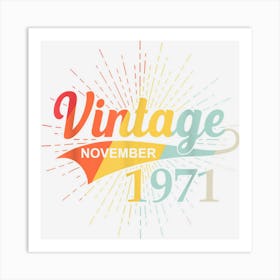 Vintage November 1971 51 Years Old Gifts 51st Birthday Art Print