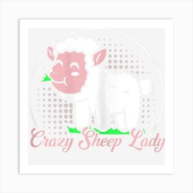 Womens Crazy Sheep Lady Farm Animal Sheep Farmer Art Print