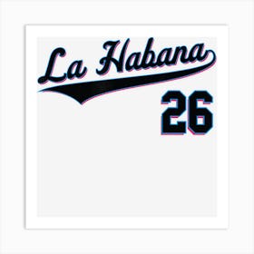 La Habana Beisbol Havana Cuba Baseball Jersey 26 Art Print