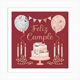 Feliz cumple and Feliz cumpleaños sign means Happy Birthday in Spanish language, Birthday party celebration gift with birthday cake candle colorful balloons best congratulation over light background wall artFeliz Cumple 36 Art Print