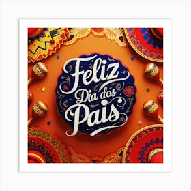 Feliz dia dos Pais typographic Happy fathers day for brazilian portuguese language greeting card postcard and congratulation fathers day dad,daddy,father,fathers day,dad,pai,family illustration wall art, clop artMexican Fiesta Art Print