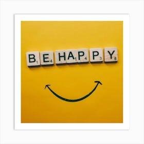 Be Happy 1 Art Print