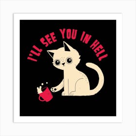 See You In Hell Square Art Print
