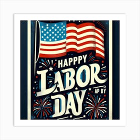 Happy Labor Day Art Print