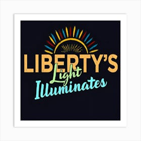 Liberty'S Light Illuminates 1 Art Print