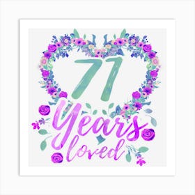 Womens 71 Years Loved 71st Birthday Bday Party Flowers Girls Women Art Print