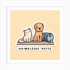 Ho Melless Pets Art Print