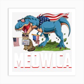 Hot Trend Meowica Cat T Rex Dinosaur 4th Of July Art Print