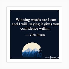Winning Words Are I And I Will Saying It Gives You Confidence Within Art Print