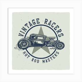 Vintage Racers Hot Rod Masters Art Print