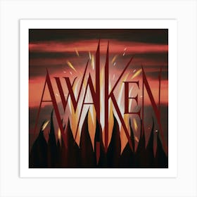 Awaken Art Print