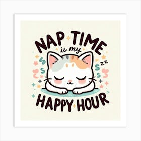 Nap Time Is My Happy Hour 2 Art Print